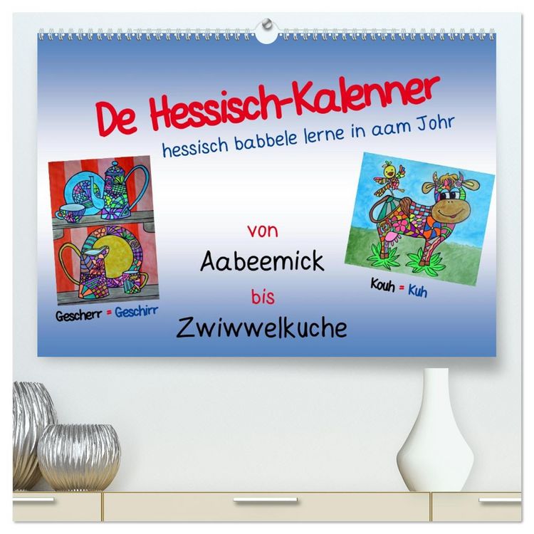 Produktbild: De Hessisch-Kalenner - hessisch babbele lerne in aam Johr (hochwertiger Premium Wandkalender 2026 DIN A2 quer), Kunstdruck in Hochglanz