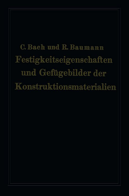 Produktbild: Festigkeitseigenschaften und Gef&uuml;gebilder der Konstruktionsmaterialien
