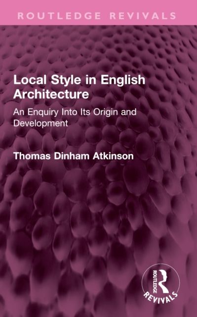 Produktbild: Atkinson, T: Local Style in English Architecture