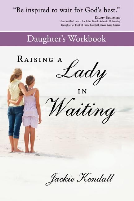 Produktbild: Raising a Lady in Waiting Daughter's Workbook: Parent's Guide to Helping Your Daughter Avoid a Bozo