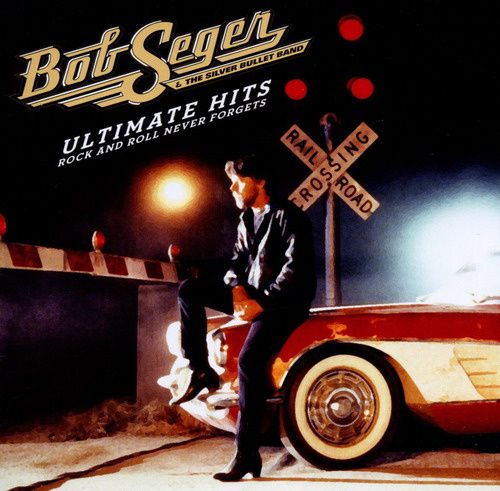 Produktbild: Seger, B: Ultimate Hits: Rock And Roll Never Forgets