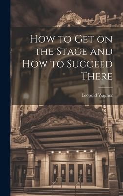 Produktbild: How to Get on the Stage and How to Succeed There