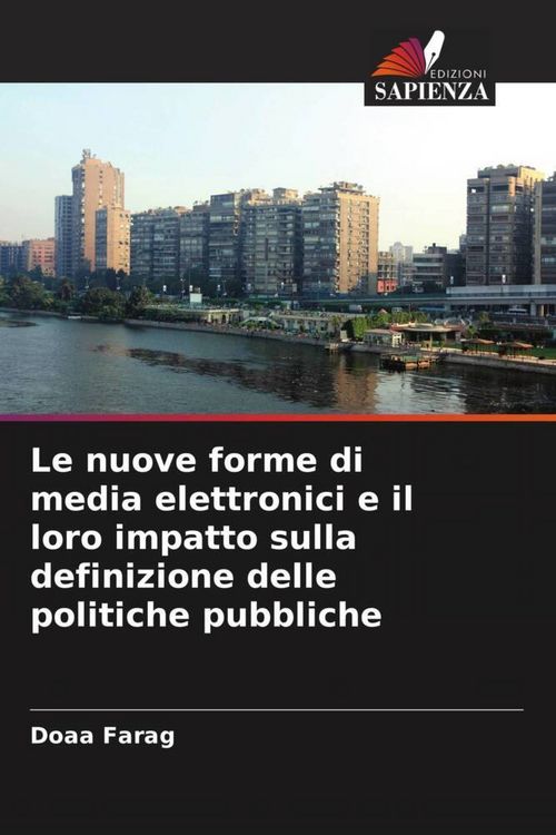 Produktbild: Le nuove forme di media elettronici e il loro impatto sulla definizione delle politiche pubbliche
