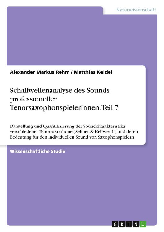 Produktbild: Schallwellenanalyse des Sounds professioneller TenorsaxophonspielerInnen. Teil 7