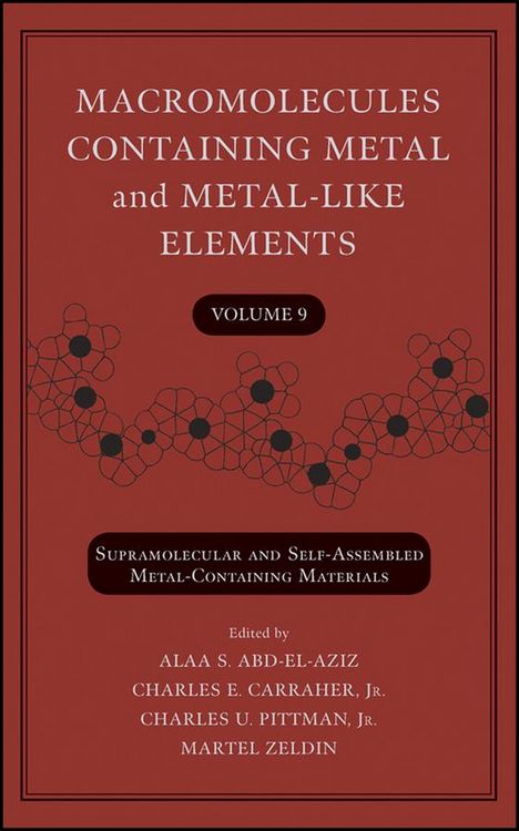 Produktbild: Macromolecules Containing Metal and Metal-Like Elements, Volume 9