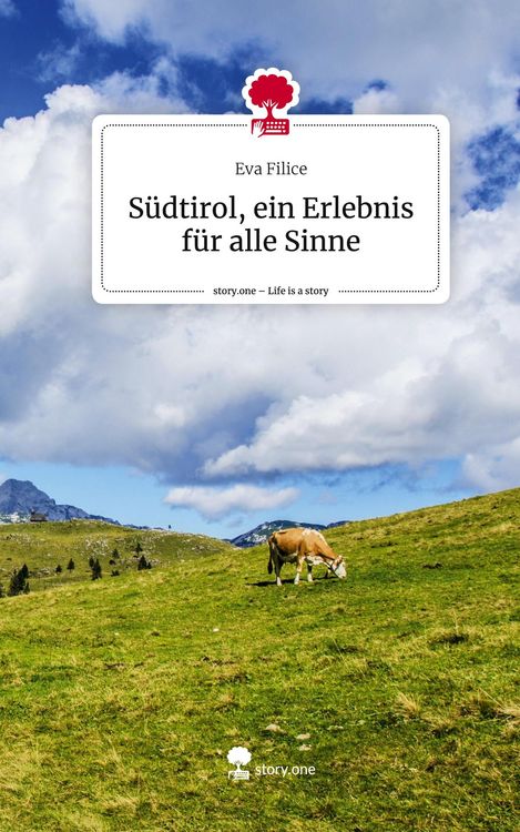 Produktbild: S&uuml;dtirol, ein Erlebnis f&uuml;r alle Sinne. Life is a Story - story.one