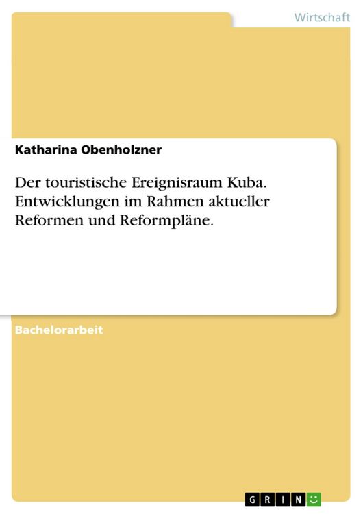 Produktbild: Der touristische Ereignisraum Kuba. Entwicklungen im Rahmen aktueller Reformen und Reformpl&auml;ne.