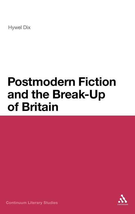 Produktbild: Postmodern Fiction and the Break-Up of Britain