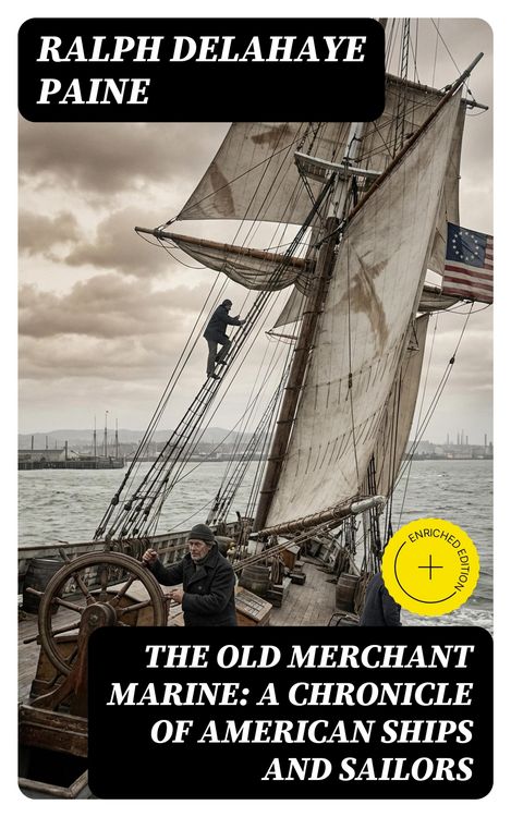 Produktbild: The Old Merchant Marine: A Chronicle of American Ships and Sailors