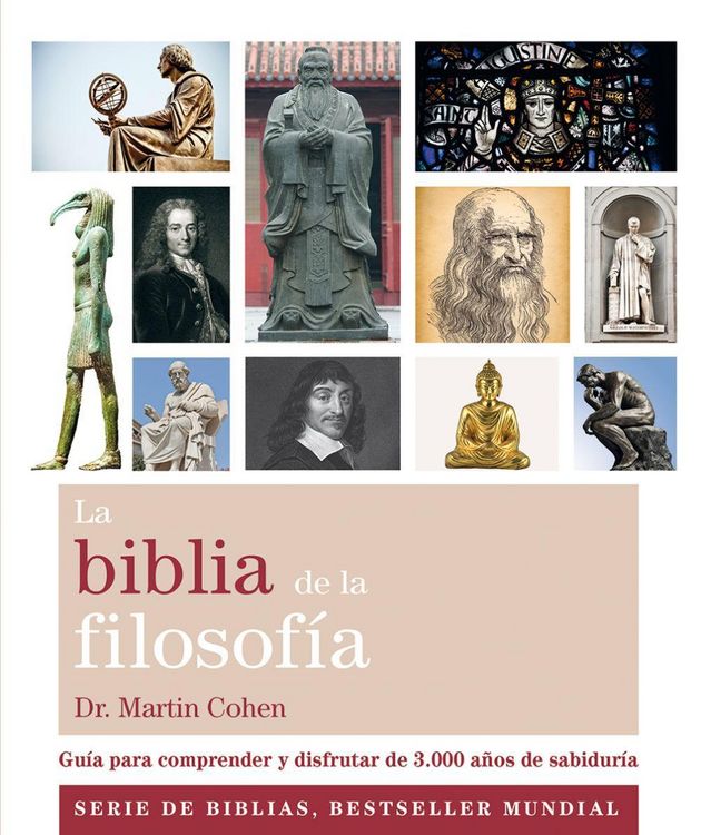 Produktbild: La Biblia de la filosof&iacute;a : gu&iacute;a para comprender y disfrutar de 3000 a&ntilde;os de sabidur&iacute;a