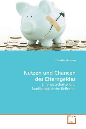 Produktbild: Grooten, C: Nutzen und Chancen des Elterngeldes