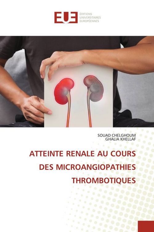 Produktbild: Atteinte Renale Au Cours des Microangiopathies Thrombotiques