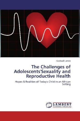 Produktbild: James, G: Challenges of Adolescents'Sexuality and Reproducti
