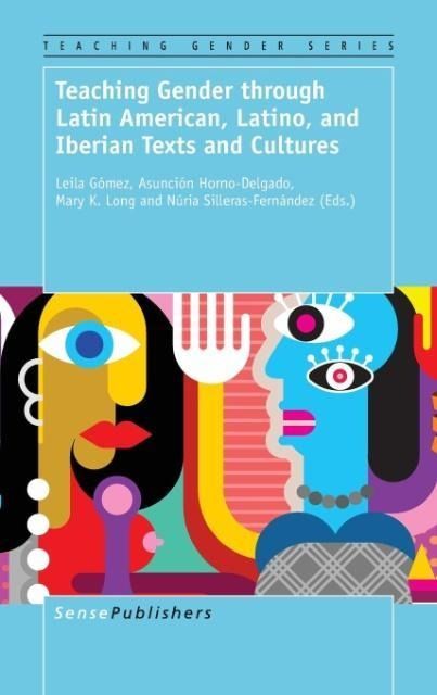 Produktbild: Teaching Gender Through Latin American, Latino, and Iberian Texts and Cultures