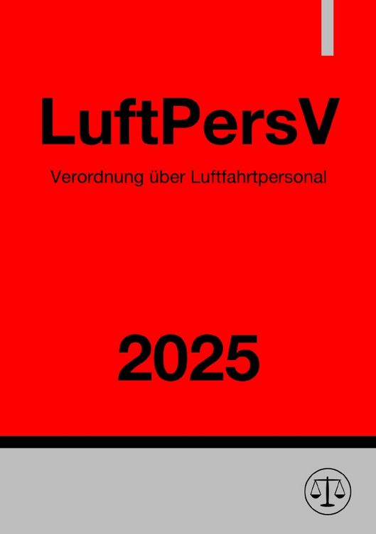 Produktbild: Verordnung &uuml;ber Luftfahrtpersonal - LuftPersV 2025