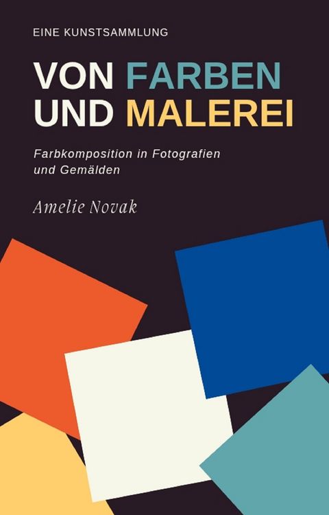 Produktbild: Eine Kunstsammlung von FARBEN und MALEREI