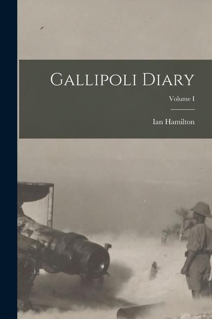 Produktbild: Gallipoli Diary; Volume I