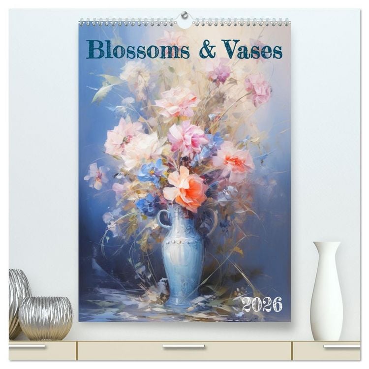 Produktbild: Blossoms & Vases (High Quality Premium Wall Calendar 2026 DIN A2 portrait),CALVENDO 12 Month Wall Calendar