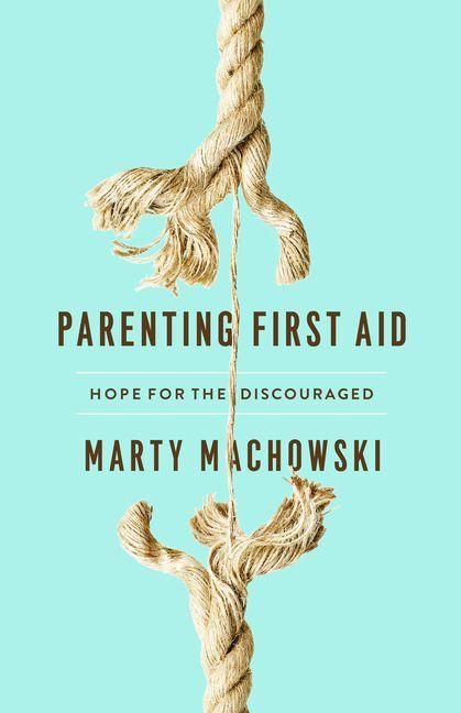 Produktbild: Parenting First Aid - Hope for the Discouraged