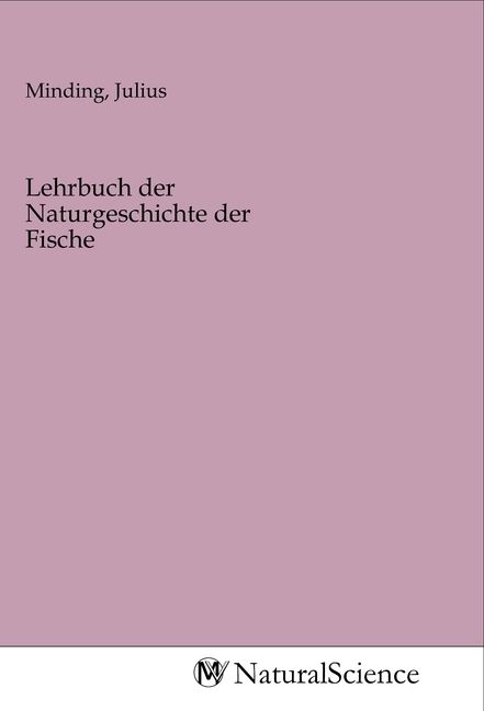 Produktbild: Lehrbuch der Naturgeschichte der Fische