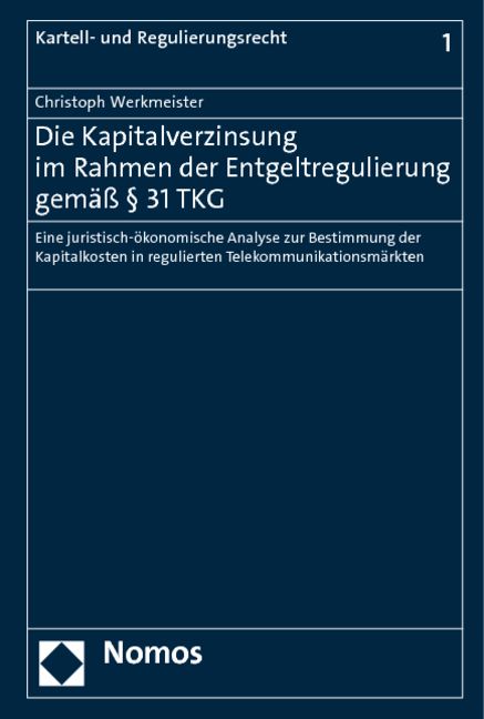 Produktbild: Die Kapitalverzinsung im Rahmen der Entgeltregulierung gem&auml;&szlig; &sect; 31 TKG