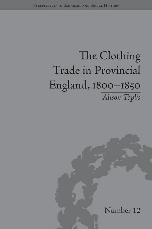 Produktbild: The Clothing Trade in Provincial England, 1800-1850