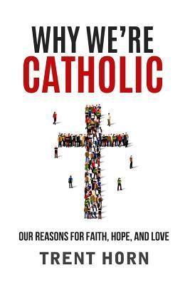 Produktbild: Why We're Catholic: Our Reason