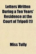 Produktbild: Letters Written During a Ten Years' Residence at the Court of Tripoli (1)