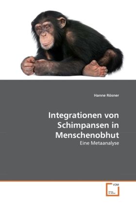 Produktbild: R&iquest;sner, H: Integrationen von Schimpansen in Menschenobhut