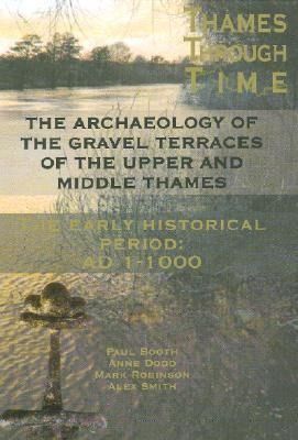 Produktbild: The Archaeology of the Gravel Terraces of the Upper and Middle Thames