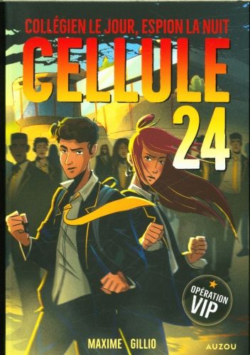 Produktbild: Cellule 24 : coll&eacute;gien le jour, espion la nuit
