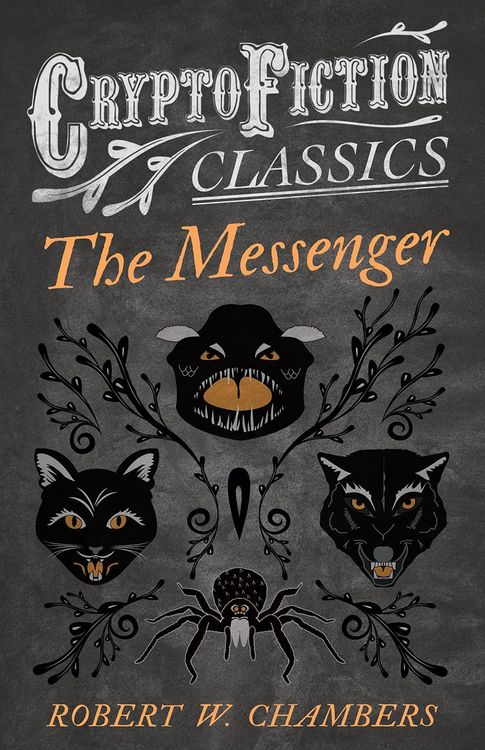 Produktbild: The Messenger (Cryptofiction Classics - Weird Tales of Strange Creatures)