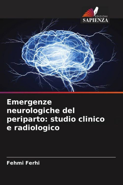Produktbild: Emergenze neurologiche del periparto: studio clinico e radiologico