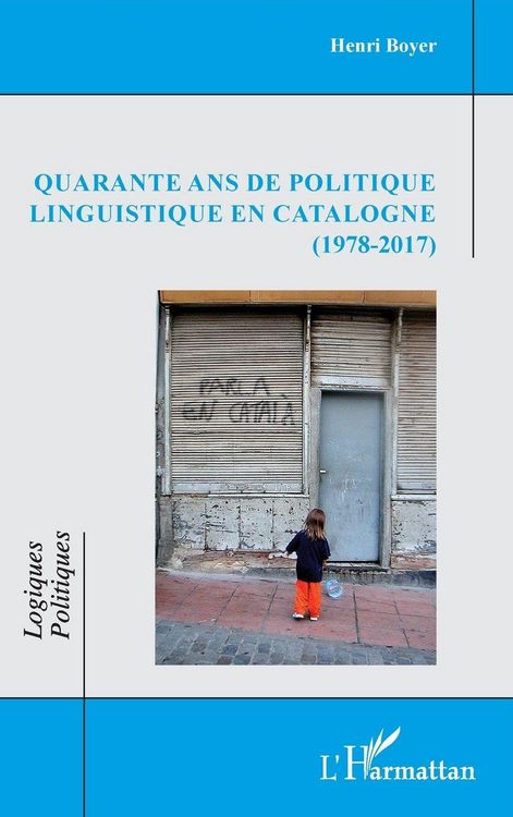 Produktbild: Quarante ans de politique linguistique en Catalogne (1978-2017)