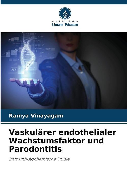 Produktbild: Vaskul&auml;rer endothelialer Wachstumsfaktor und Parodontitis