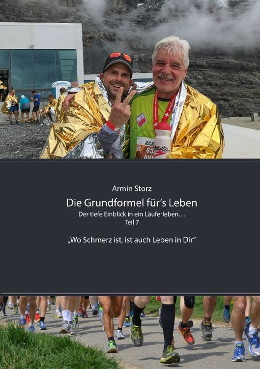 Produktbild: Die Grundformel f&uuml;r&lsquo;s Leben / Die Grundformel f&uuml;r&lsquo;s Leben. Der tiefe Einblick in ein L&auml;uferleben&hellip; Teil 7