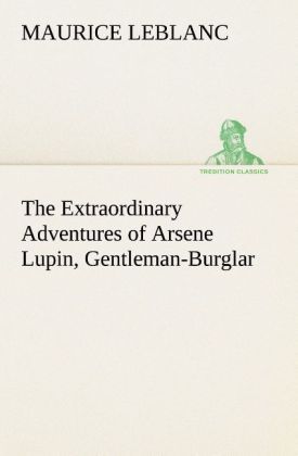 Produktbild: The Extraordinary Adventures of Arsene Lupin, Gentleman-Burglar