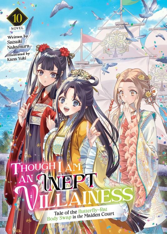 Produktbild: Though I Am an Inept Villainess: Tale of the Butterfly-Rat Body Swap in the Maiden Court (Light Novel) Vol. 10