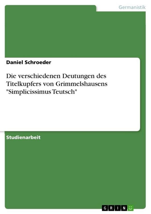 Produktbild: Die verschiedenen Deutungen des Titelkupfers von Grimmelshausens "Simplicissimus Teutsch"