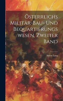 Produktbild: &Ouml;sterreichs Milit&auml;r-Bau- und Bequartierungswesen, zweiter Band