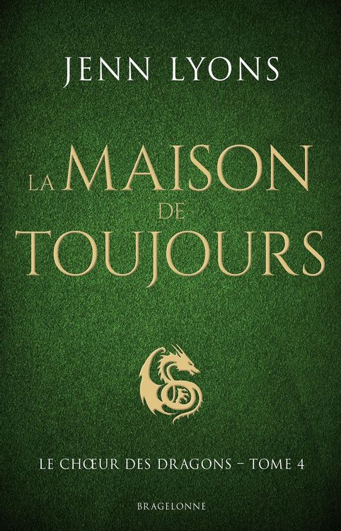 Produktbild: Le Choeur des dragons, T4 : La Maison de Toujours
