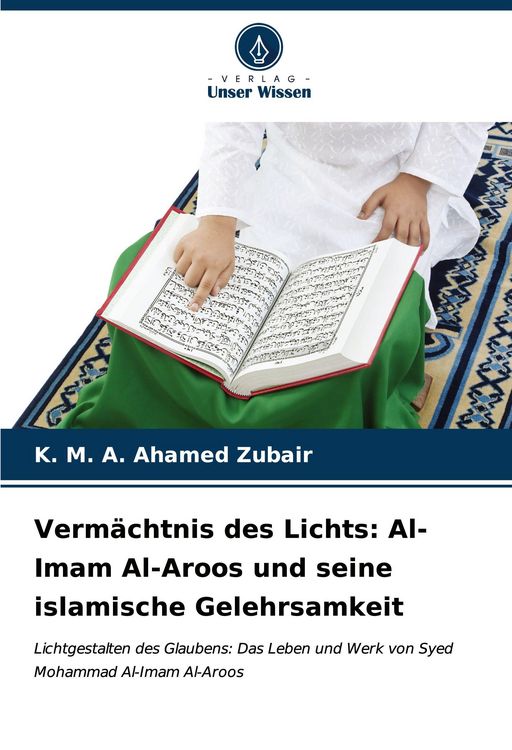 Produktbild: Verm&auml;chtnis des Lichts: Al-Imam Al-Aroos und seine islamische Gelehrsamkeit