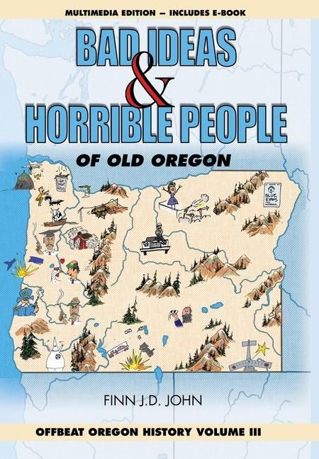 Produktbild: Bad Ideas and Horrible People of Old Oregon