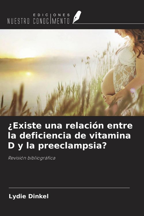 Produktbild: &iquest;Existe una relaci&oacute;n entre la deficiencia de vitamina D y la preeclampsia?