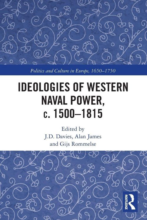Produktbild: Ideologies of Western Naval Power, c. 1500-1815