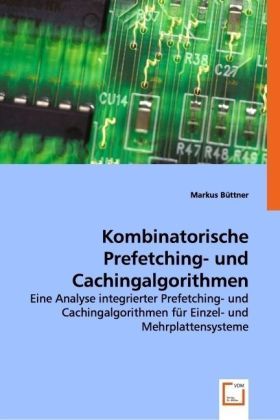 Produktbild: B&uuml;ttner, M: Kombinatorische Prefetching- und Cachingalgorith