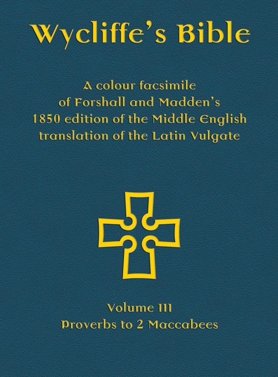 Produktbild: Wycliffe's Bible - A colour facsimile of Forshall and Madden's 1850 edition of the Middle English translation of the Latin Vulgate