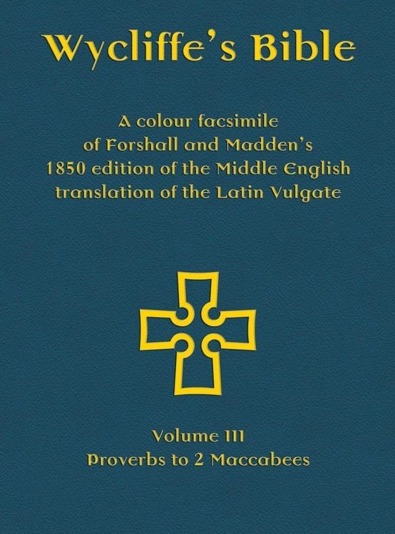 Produktbild: Wycliffe's Bible - A colour facsimile of Forshall and Madden's 1850 edition of the Middle English translation of the Latin Vulgate