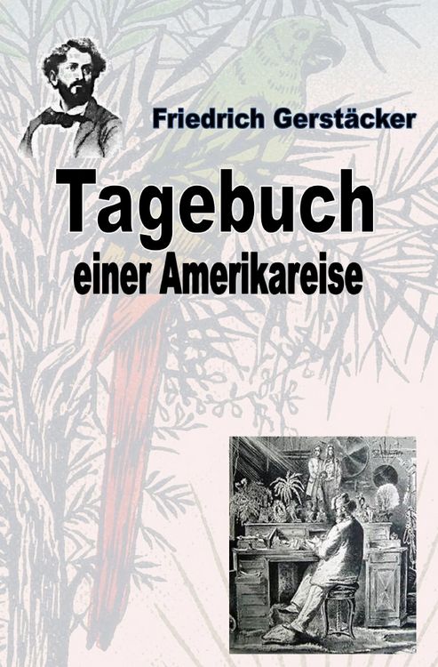 Produktbild: Werkausgabe Friedrich Gerst&auml;cker Ausgabe letzter Hand / Tagebuch einer Amerika-Reise