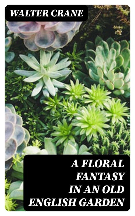 Produktbild: A Floral Fantasy in an Old English Garden